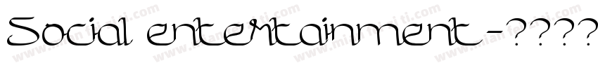 Social entertainment字体转换